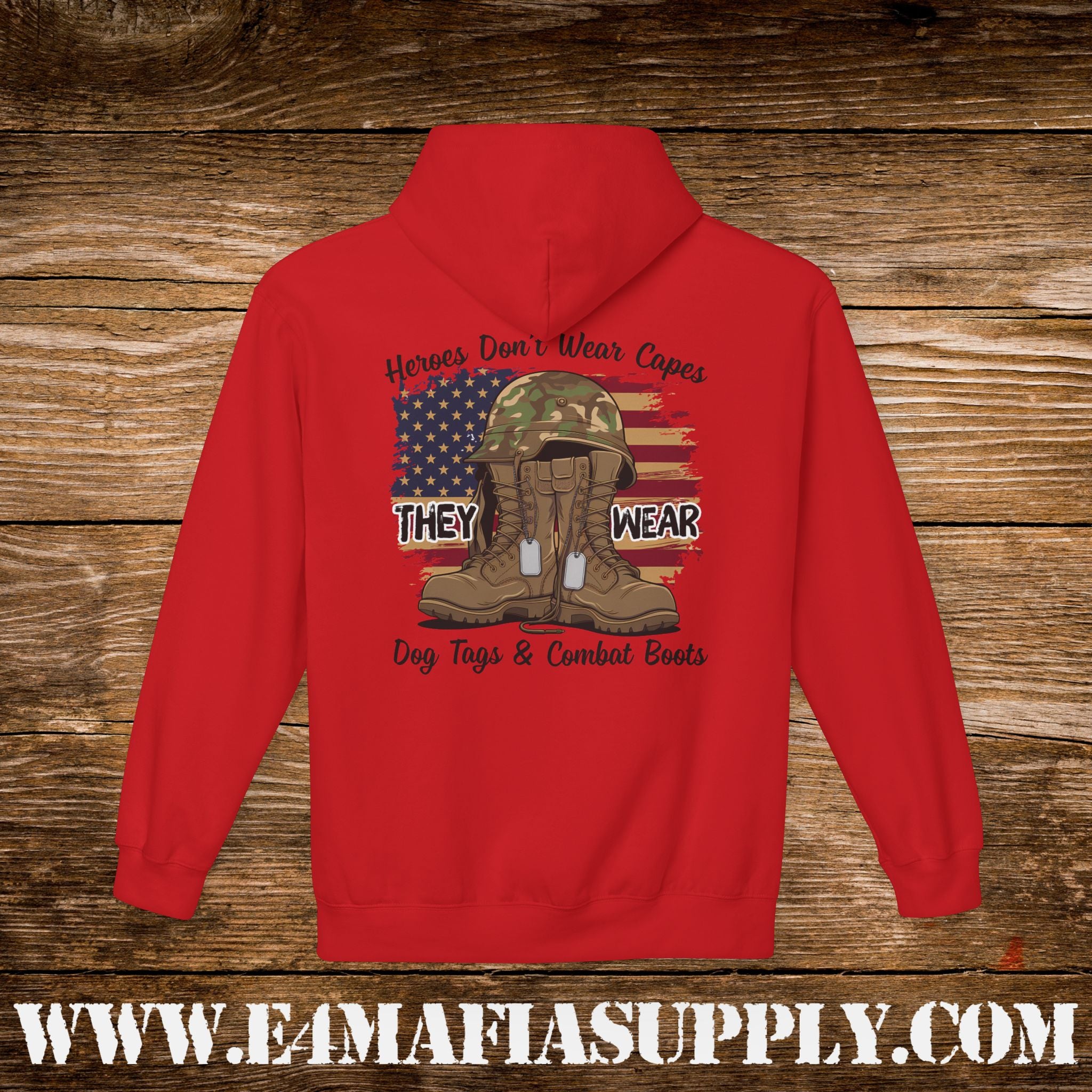 Copy of “Heroes Don’t Wear Capes – They Wear Dog Tags & Combat Boots” Patriotic Military Hoodie