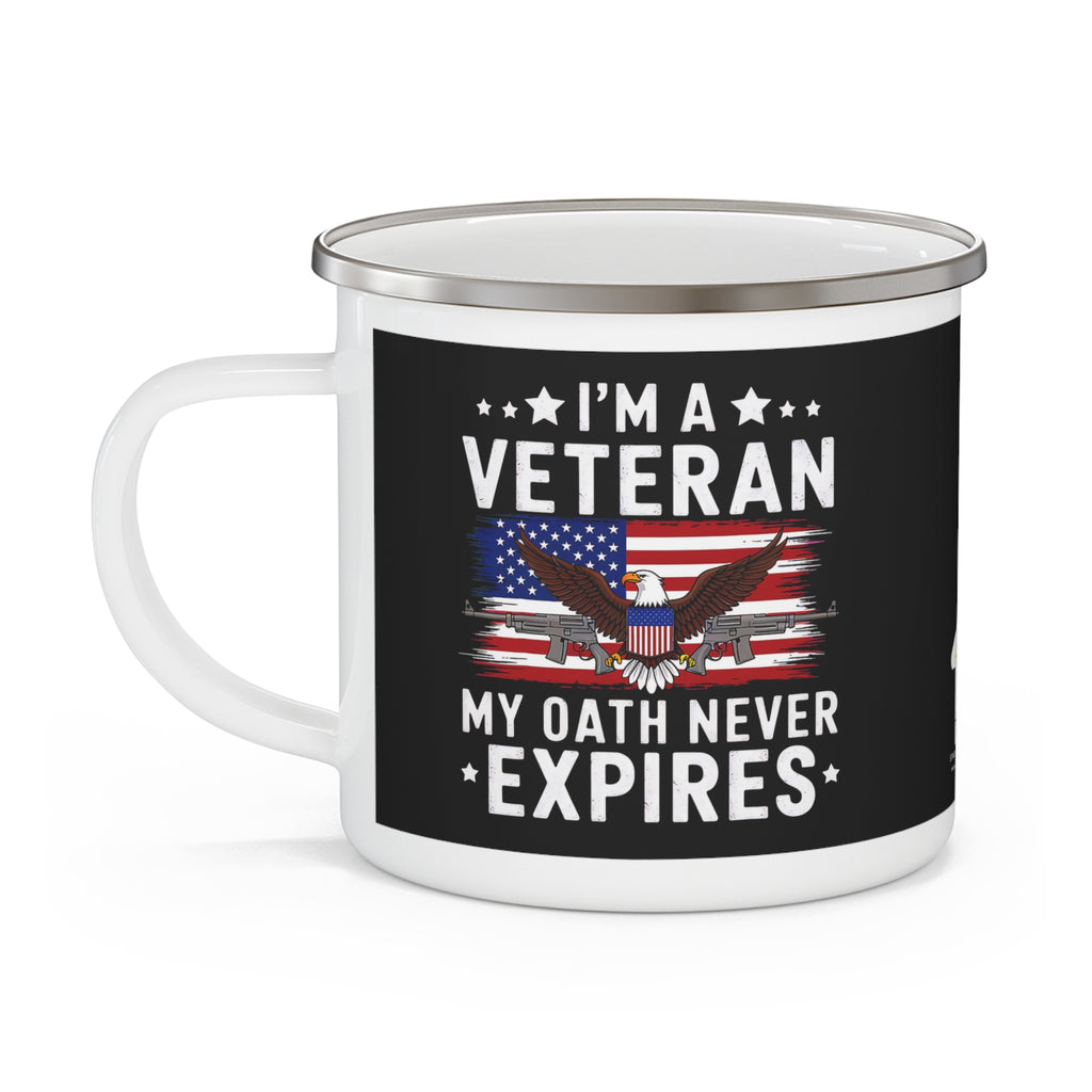 I’m a Veteran My Oath Never Expires Enamel Mug – Patriotic Military Coffee Cup