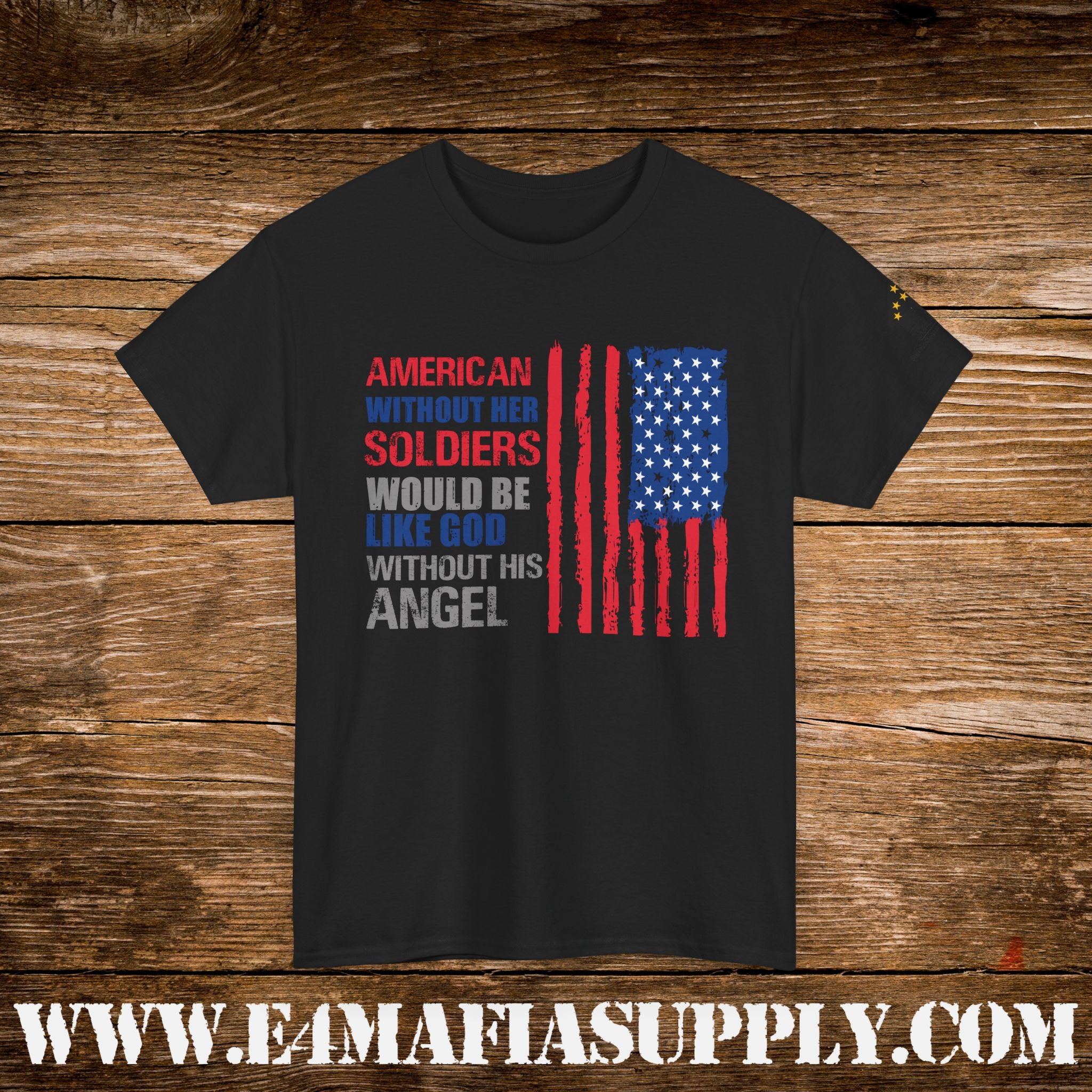 “America Without Her Soldiers” – Patriotic American Flag Quote T-Shirt