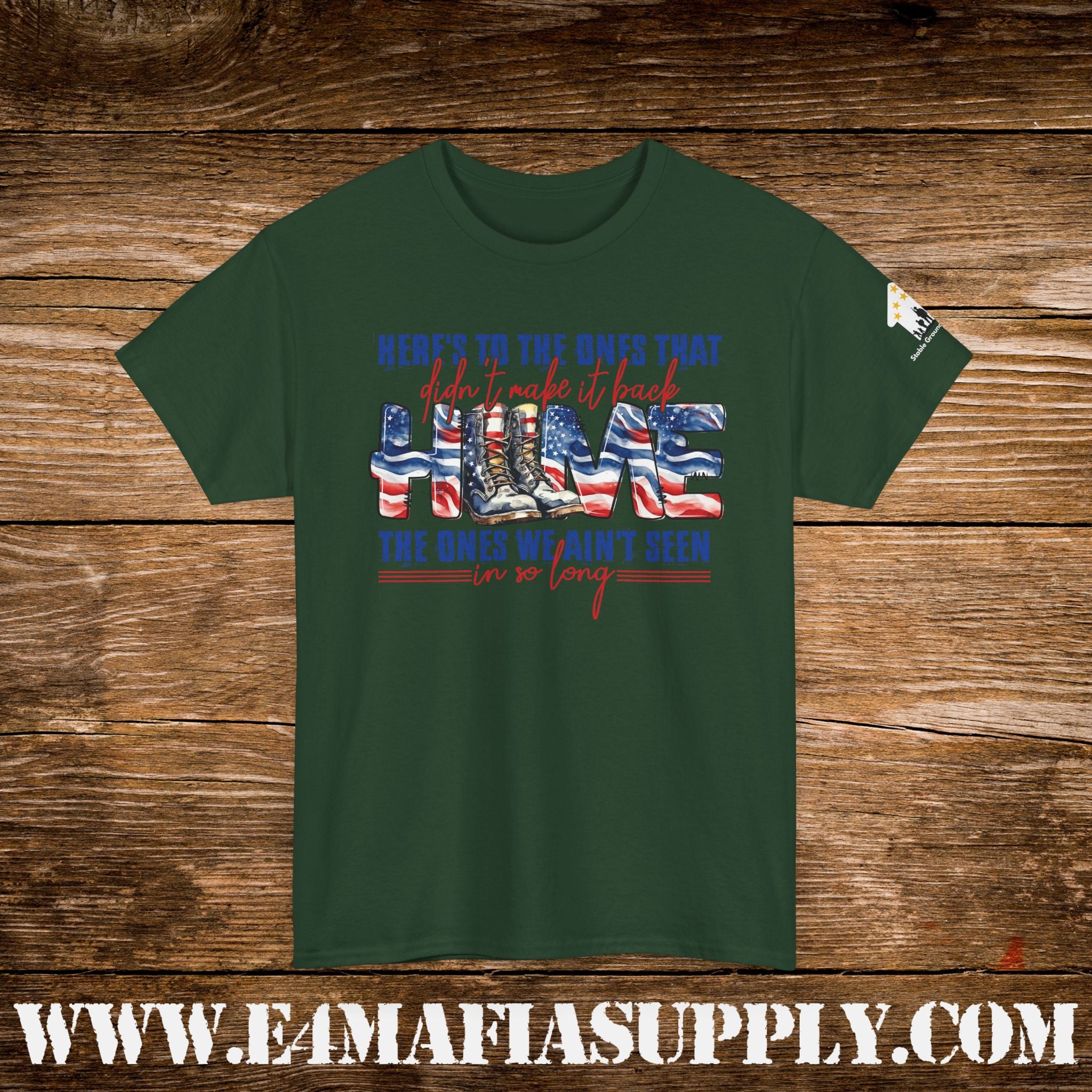 “Here’s to the Ones That Didn’t Make It Home” – Patriotic Memorial Veteran T-Shirt