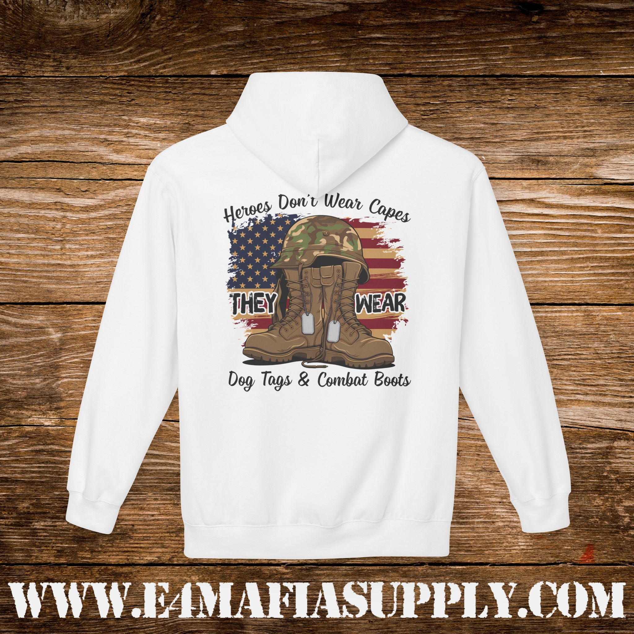 Copy of “Heroes Don’t Wear Capes – They Wear Dog Tags & Combat Boots” Patriotic Military Hoodie