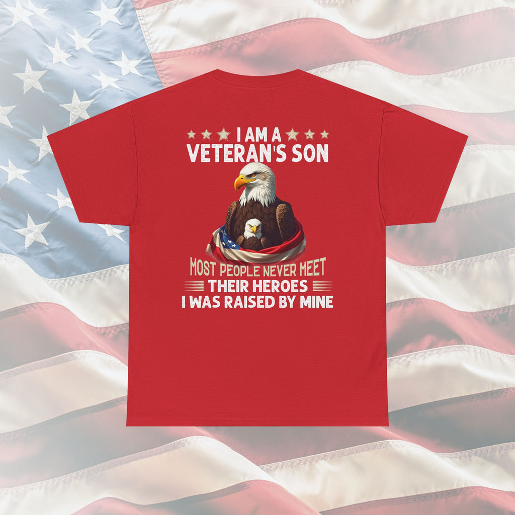 I Am a Veteran's Son: The Emotional Tee for Those Raised by a True American Hero