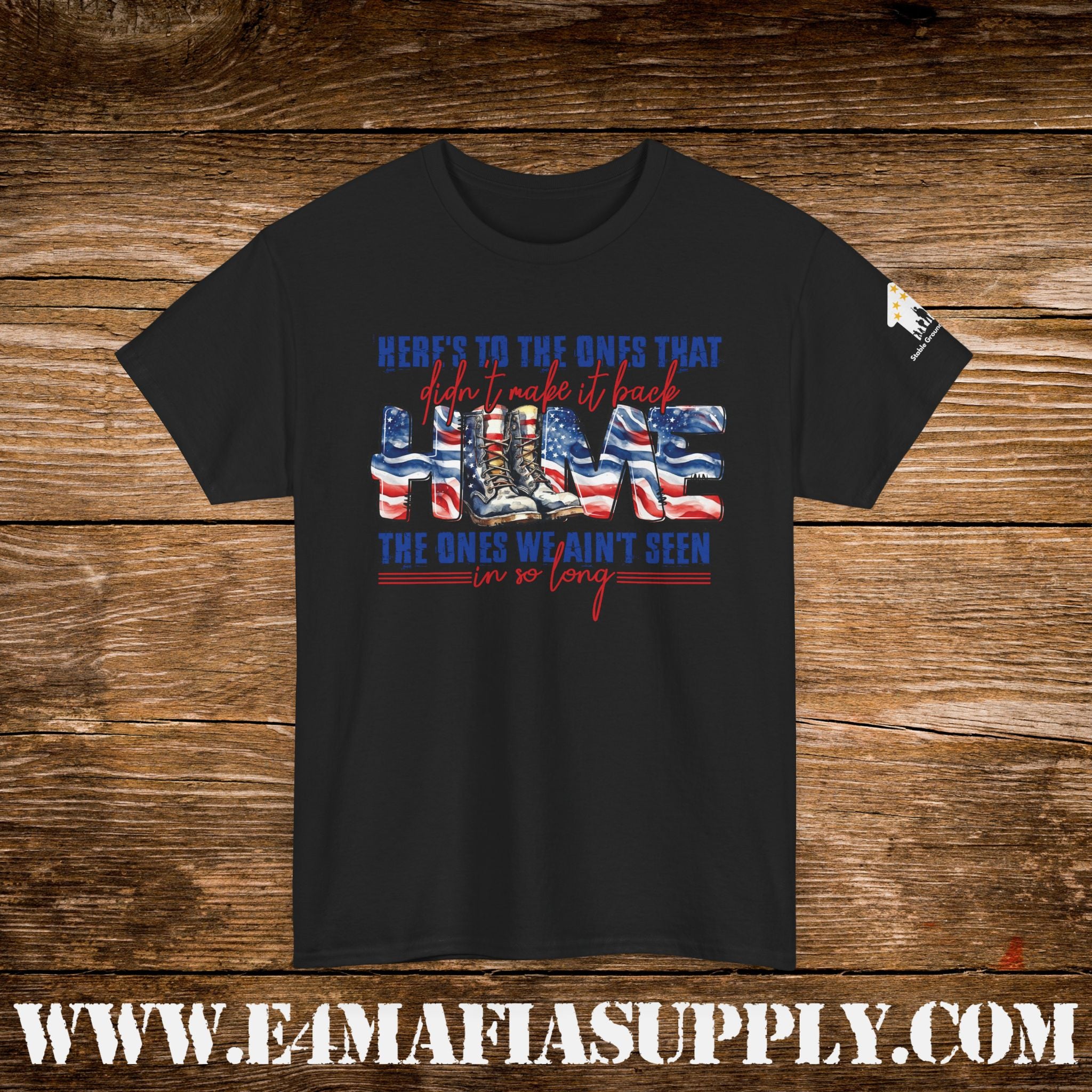 “Here’s to the Ones That Didn’t Make It Home” – Patriotic Memorial Veteran T-Shirt