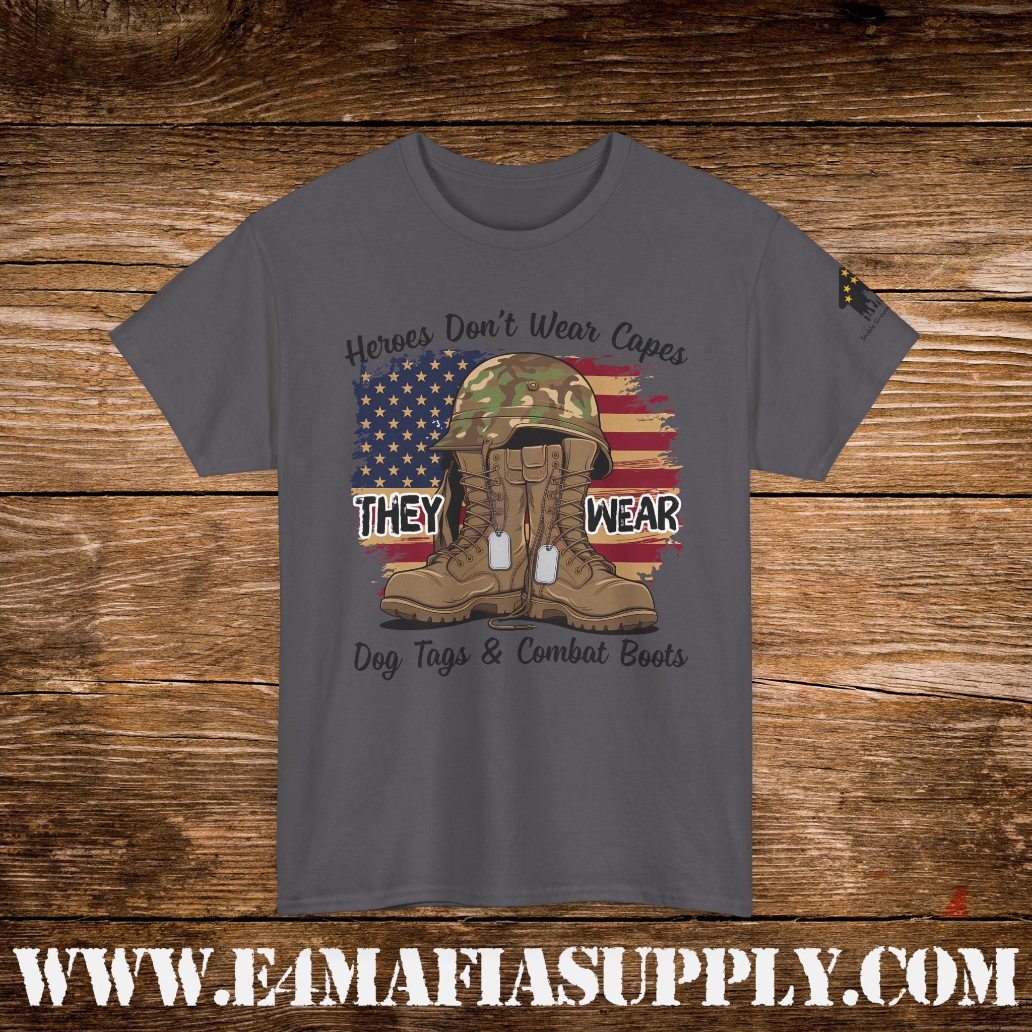 “Heroes Don’t Wear Capes – They Wear Dog Tags & Combat Boots” – American Flag Military T-Shirt