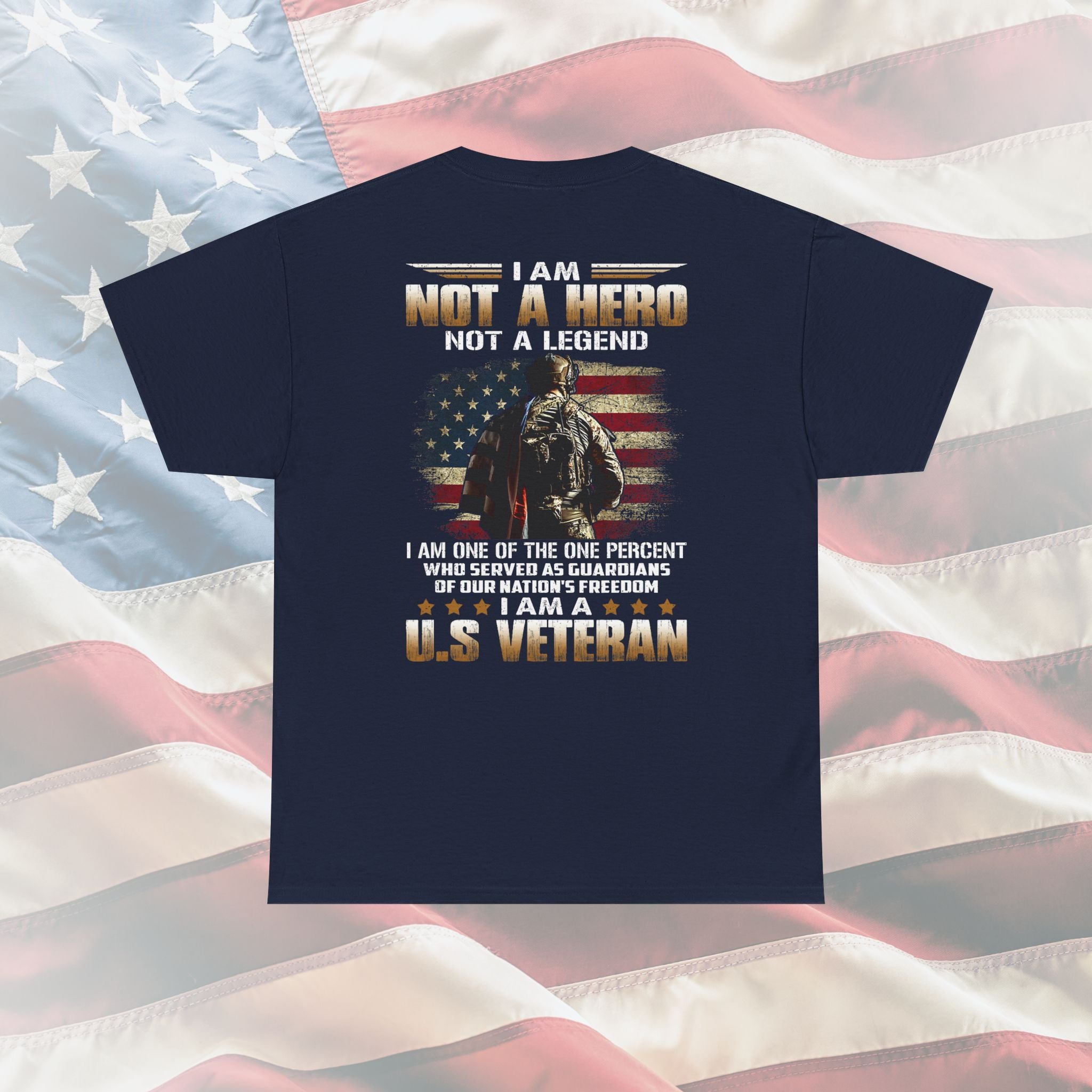 I Am Not a Hero: The Bold U.S. Veteran Tee for the One Percent Who Served