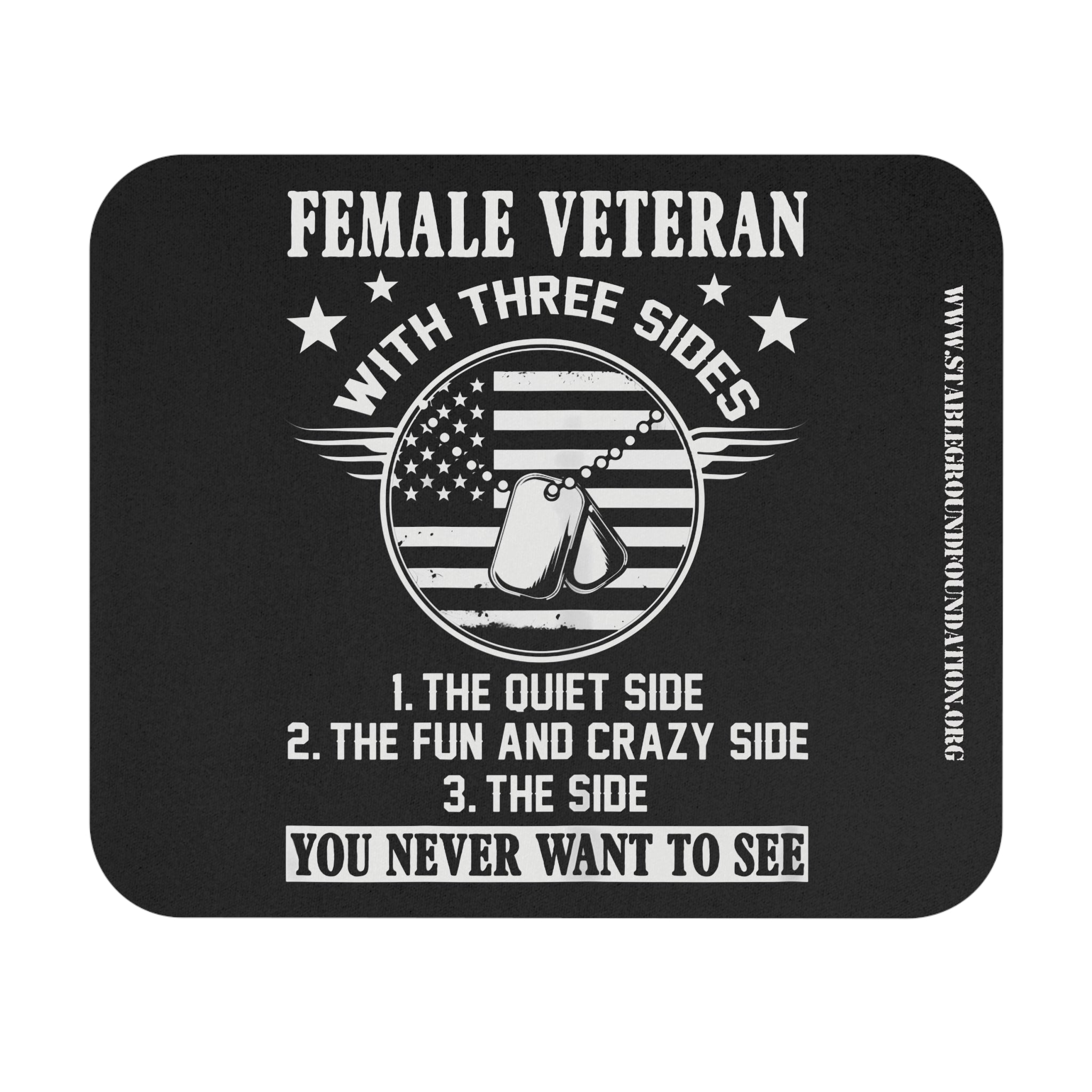 Black mouse pad with American flag and dog tags design that says Female Veteran with three sides: quiet, fun and crazy, and the side you never want to see.