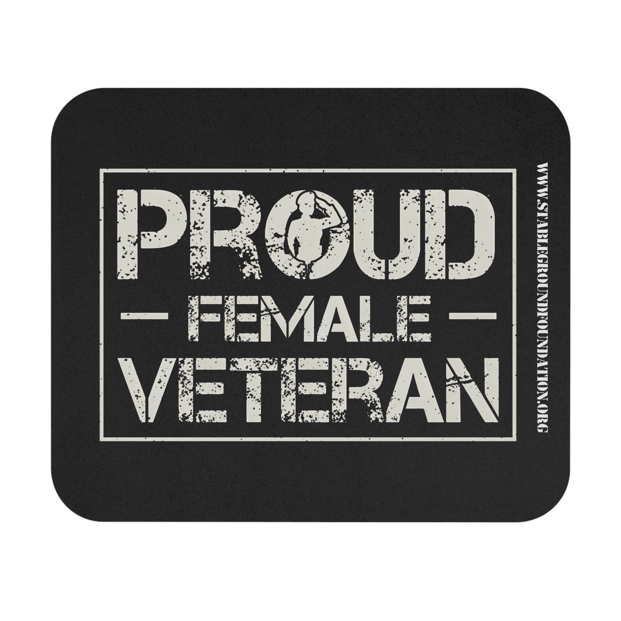 Black mouse pad with bold distressed white text that says Proud Female Veteran with soldier silhouette